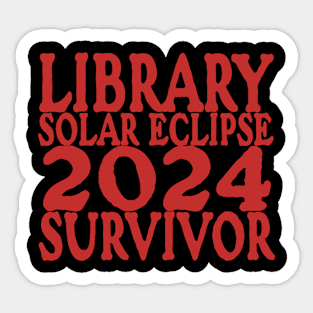 Funny Librarian Solar Eclipse 2024 Shirt, Trendy Public Library Program Bookish Y2k Sticker